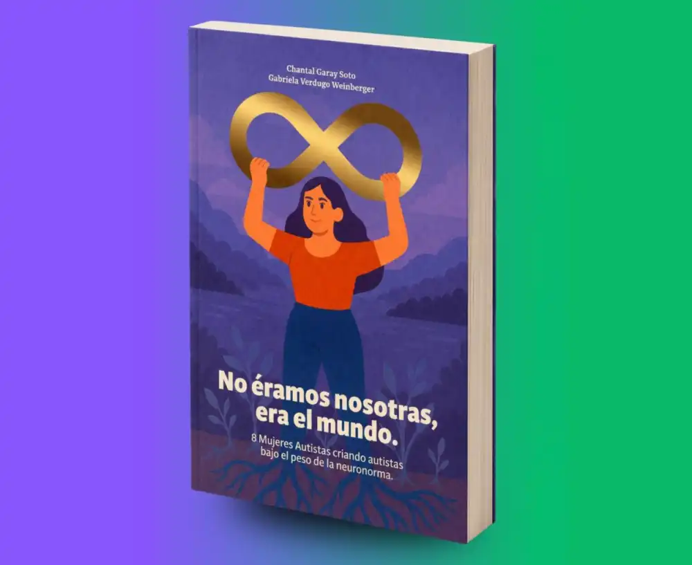 Libro Pionero Visibiliza La Experiencia De Mujeres Autistas Que Crian Hijos Autistas En Chile